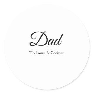 Dad daddy add name text father's day gifts classic round sticker