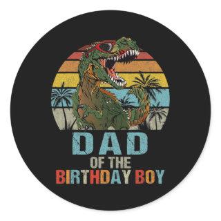 Dad Dinosaur of the Birthday Boy Matching Family  Classic Round Sticker