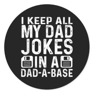 Daddy DAD JOKES DAD A BASE Database Fathers Day  Classic Round Sticker