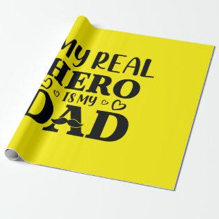 Daddy Gift My Real Hero Is My Hero