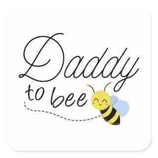 Daddy To Bee Square Sticker