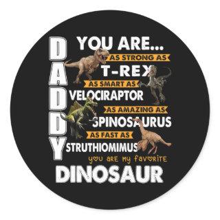 Daddy You Are My Favorite Dinosaur Father's Day  Classic Round Sticker