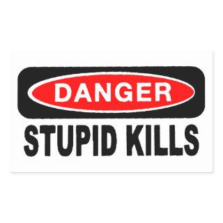 Danger Stupid Kills Stickers