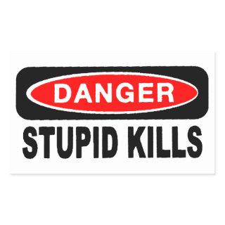 Danger Stupid Kills Stickers