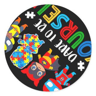 Dare To Be Yourself Autism Awareness Superheroes T Classic Round Sticker