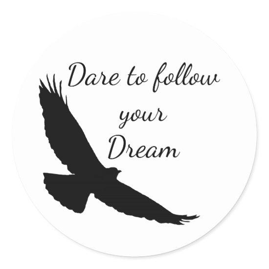 Dare to follow your Dream Hawk Silhouette Classic Round Sticker