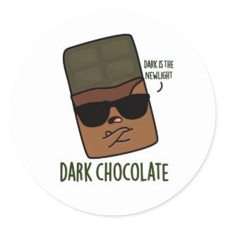 Dark Chocolate Funny Candy Pun  Classic Round Sticker