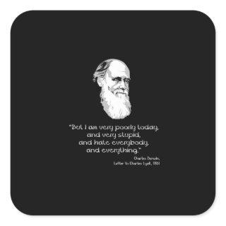 Darwin: I am very poorly today Square Sticker