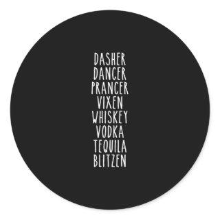 Dasher Dancer Prancer Vixen Whiskey Vodka Tequila Classic Round Sticker