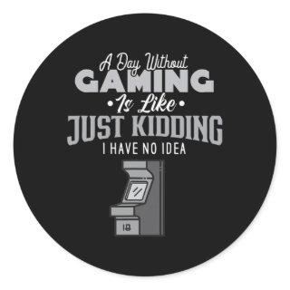 Day Without Gaming Is Like Sarcastic Novelty Gamer Classic Round Sticker