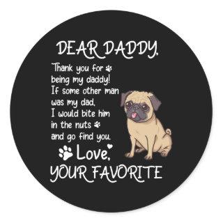 Dear Daddy Pug Dog Dad Father's Day  Classic Round Sticker