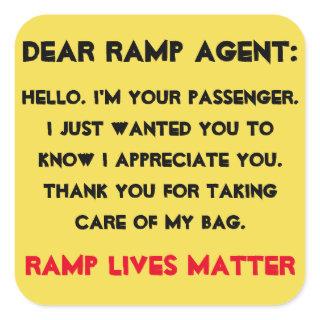 "Dear Ramp Agent" Luggage Square Sticker