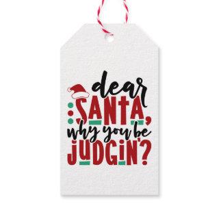 Dear Santa Why You Be Judgin | Fun Christmas Humor Gift Tags