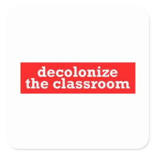 decolonize the classroom square sticker