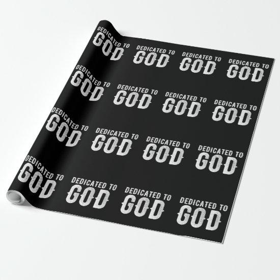 DEDICATED TO GOD COOL CUSTOMIZABLE WHITE  TEXT