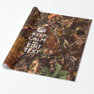 Deep Woods Camouflage Keep Calm Have Your Text