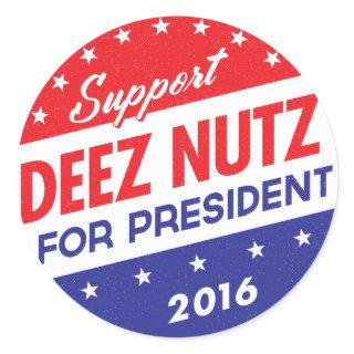 Deez Nuts for President Classic Round Sticker