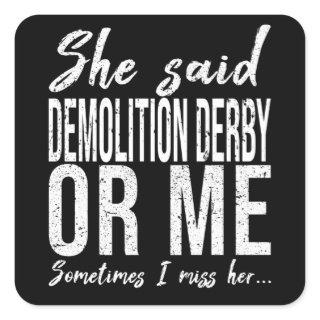 Demolition Derby funny gift idea Square Sticker