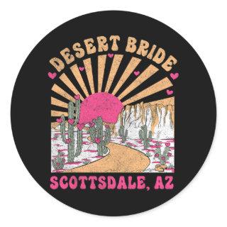 Desert Bride Scottsdale Bride Squad Bachelorette P Classic Round Sticker