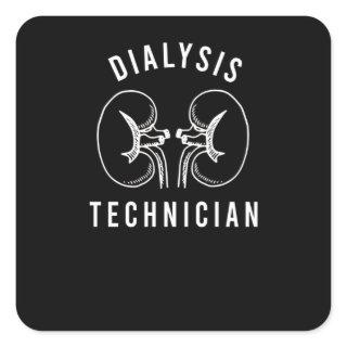 Dialysis for Dialysis Technician Square Sticker