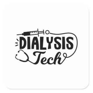 Dialysis Tech Dialysis Nurse Nephrology Technician Square Sticker