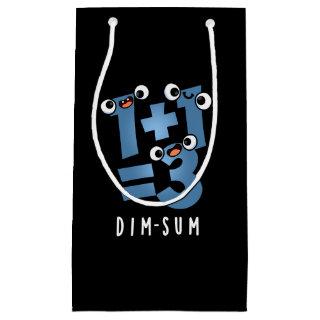 Dim Sum Funny Mathematics Food Pun Dark BG Small Gift Bag