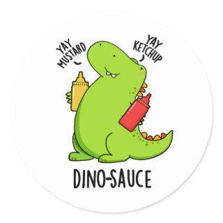 Dino-Sauce Funny Dinosaur Pun  Classic Round Sticker