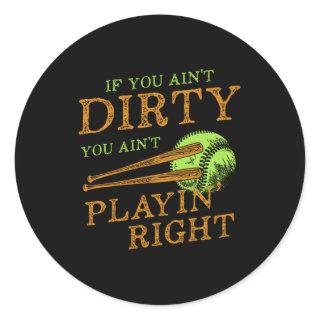 Dirty Player Softball Baseball Bat Ball Catcher Gi Classic Round Sticker