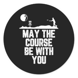 Disc Golf May The Course Be With You  Classic Round Sticker