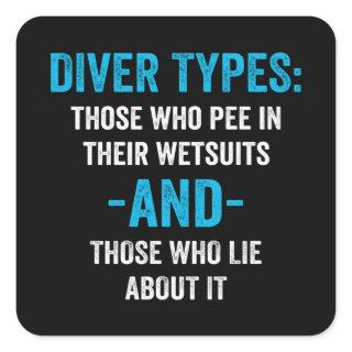 Diver Types Divers Pee in wetsuits Square Sticker