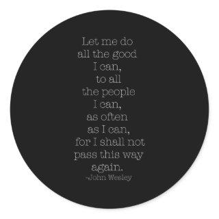 Do All The I Can John Wesley Quote Classic Round Sticker