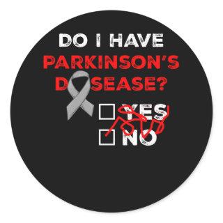 Do I Have Parkinsons Disease Awareness Warrior Sur Classic Round Sticker