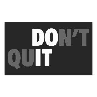 DO IT (DON'T QUIT) - Motivational Rectangular Sticker