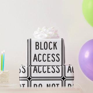 Do Not Block Access Sign