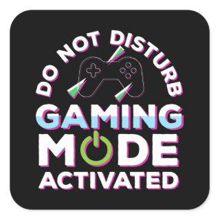 Do Not Disturb Gaming Mode Activated   Square Sticker