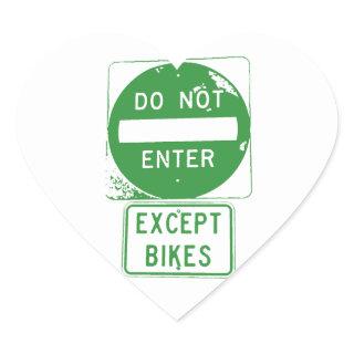 Do Not Enter Except Bikes Heart Sticker