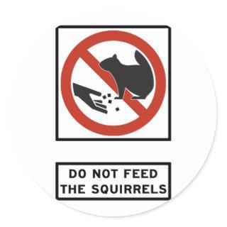 Do Not Feed the Squirrels Highway Sign Classic Round Sticker