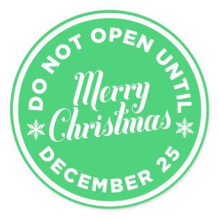 Do Not Open Until Christmas Sticker (CUSTOM COLOR)