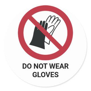 Do Not Wear Gloves, Prohibition Sign Classic Round Sticker