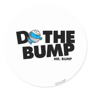 Do The Bump | Mr. Bump Classic Round Sticker