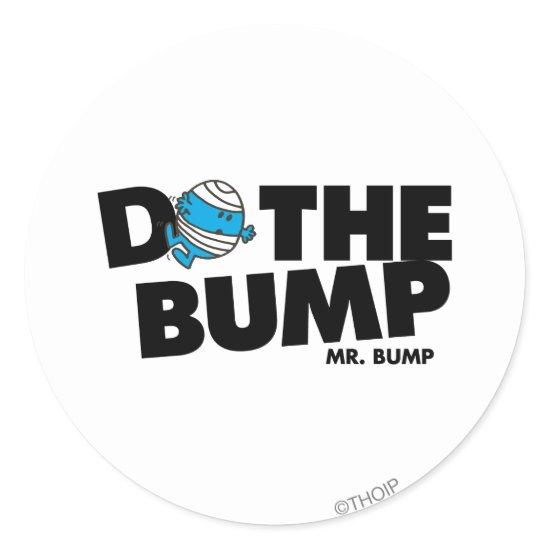 Do The Bump | Mr. Bump Classic Round Sticker