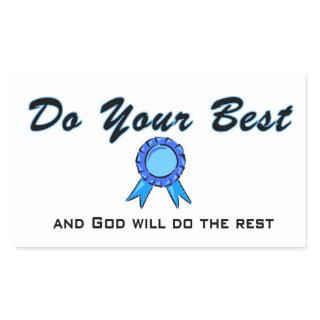 Do your best and God will do the rest Rectangular Sticker