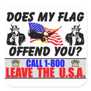 Does My Flag Offend You? Square Sticker