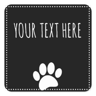 Dog Paw Print Custom Text Black Square Sticker