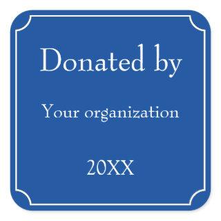 Donated By Template Square Sticker