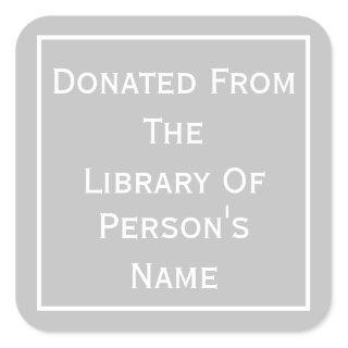 Donated From The Library Of Square Sticker