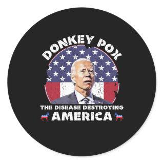Donkey Pox The Disease Destroying America Classic Round Sticker