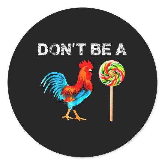 Dont Be A Sucker Funny Fathers Day A Doodle  Classic Round Sticker