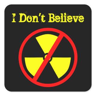 Don't Believe Custom Anti-Nuclear Symbol Sticker