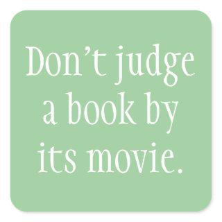 Don't Judge a Book Square Sticker